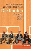 Die Kurden: Geschichte, Politik, Kultur - Martin Strohmeier