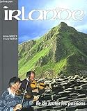IRLANDE. Iles de toutes les passions