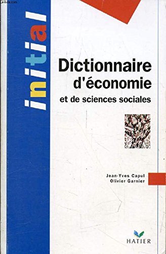 Dictionnaire d'économie et de sciences sociales - Initial Dictionnaire d'économie et de sciences sociales - Initial