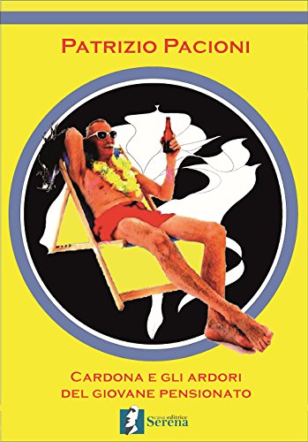 Cardona e gli ardori del giovane pensionato – Patrizio Pacioni