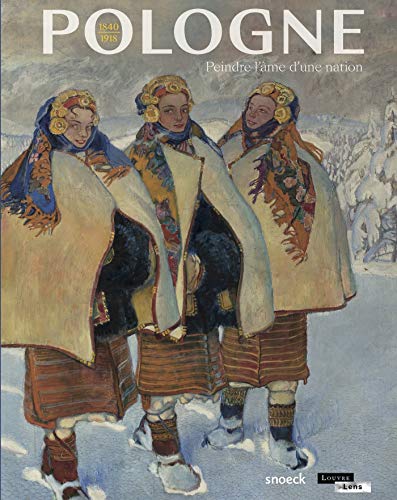 Télécharger Pologne 1840-1918 : Peindre l'âme d'une nation Francais PDF