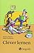 Clever lernen by Stefanie Rietzler, Fabian Grolimund