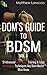 Dom's Guide To BDSM Vol. 3: 51 Advanced Submissive Training & Total Dominance Techniques Any Dom/Master Must Know (Guide to Healthy BDSM, Band 3) by 