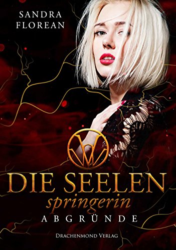 Die Seelenspringerin - Abgründe