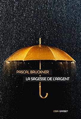 La sagesse de l'argent: essai