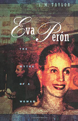 Eva Perón: The Myths of a Woman