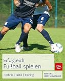 Image de Erfolgreich Fußball spielen: Technik - Taktik - Training (BLV)