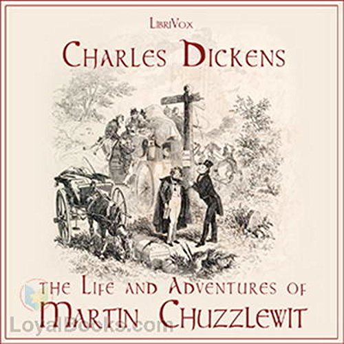 The Life and Adventures of Martin Chuzzlewit (English Edition)