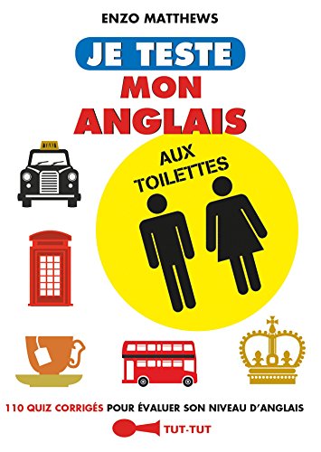 Je Teste Mon Anglais Aux Toilettes Ebook Enzo Matthews - 