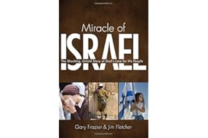 Miracle of Israel: The Shocking, Untold Story of God's Love for His People