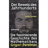Der Beweis des Jahrhunderts: Die faszinierende Geschichte des Mathematikers Grigori Perelman (suhrkamp taschenbuch)