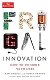 Frugal Innovation: How to do more with less (Economist Books) by Navi Radjou, Jaideep Prabhu