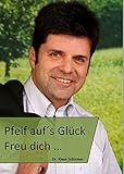 Image de Pfeif auf´s Glück: Freu dich...