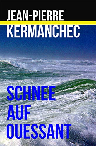 Schnee auf Ouessant (German Edition) Schnee auf Ouessant (German Edition)