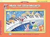  Music for Little Mozarts: Music Lesson Book 1: A Piano Course to Bring Out the Music in Every Young Child
