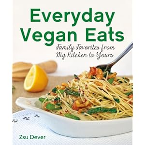Everyday Vegan Eats: Family Favorites from My Family to Yours