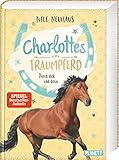 Durch dick und dünn (6) (Charlottes Traumpferd, Band 6) by 