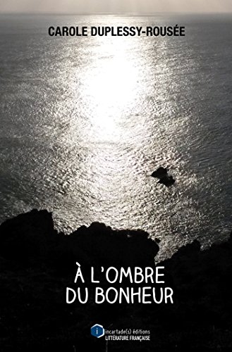 À l'ombre du bonheur