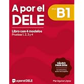 A por el DELE B1: Libro con 4 modelos de examen de DELE B1 con soluciones (Examen de espa&ntilde;ol DELE)