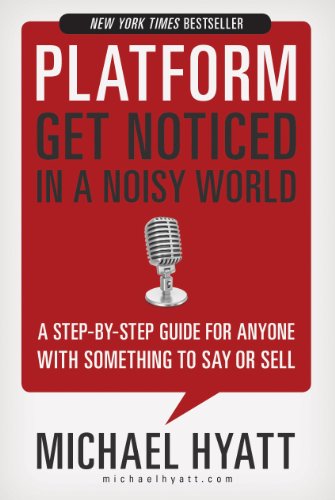 Platform: Get Noticed in a Noisy World (English Edition)
