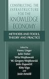 Image de Constructing the Infrastructure for the Knowledge Economy: Methods and Tools, Theory and Practice (Advances in Experimental Medicine and Biology)