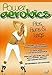 Power Aerobics: Abs, Buns & Legs by Michaela Roberson