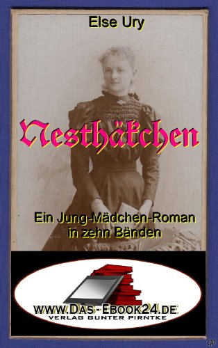Download Nesthäkchen - Gesamtausgabe nach der deutschen Originalversion mit Vorwort des Herausgebers Download Nesthäkchen - Gesamtausgabe nach der deutschen Originalversion mit Vorwort des Herausgebers