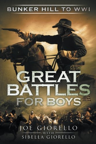 Great Battles for Boys: Bunker Hill to WWI