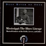 Deep River of Song: Mississippi - The Blues Lineage