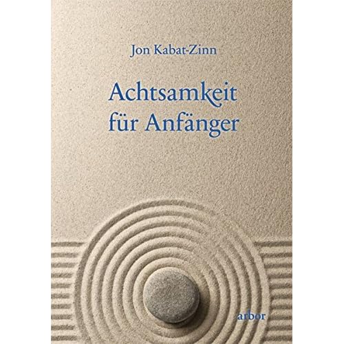 Achtsamkeit für Anfänger Achtsamkeit für Anfänger
