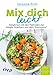 Produktbild Mix dich leicht: Abnehmen mit den Methoden der Weight Watchers® und dem Thermomix®
