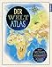 Der Weltatlas: für Kinder by Angelika Sust, Dr. Heike Herrmann