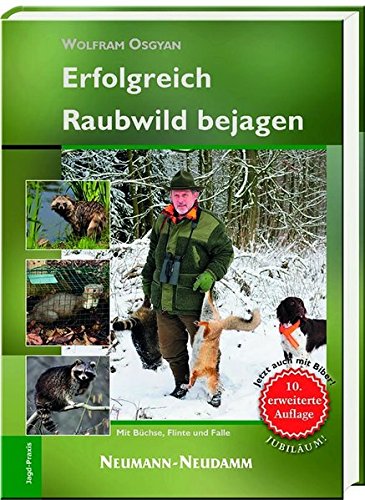 Download Erfolgreich Raubwild bejagen: Mit Büchse, Flinte und Falle Download Erfolgreich Raubwild bejagen: Mit Büchse, Flinte und Falle