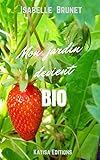 Image de Mon jardin devient bio : comment passer d'un jardinage conventionnel à un jardinage biologique ?