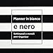 Produktbild Planner in bianco e nero: Settimanali e mensili 2017 Organizer