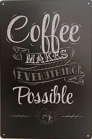 Uniquelover Coffee Makes Everything Possible Retro Vintage Tin Sign 12" X 8" Inches