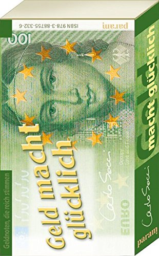 Geld macht glücklich: 70 Geldnoten, die Sie reich stimmen