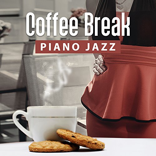 Coffee Break Piano Jazz Mellow Piano Jazz, Best Music to Cafe, Smooth