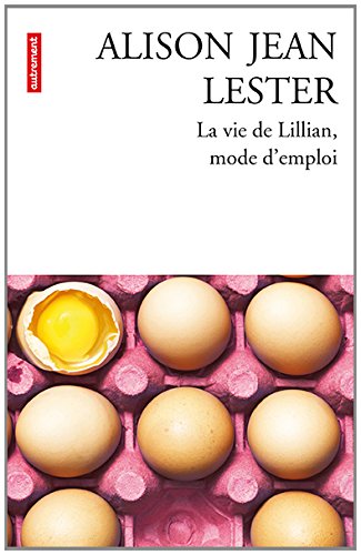 La vie de Lillian, mode d'emploi