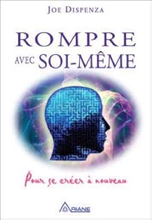 jaquette livre Rompre avec soi-même - Pour se créer à nouveau