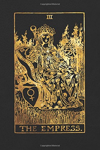 The Empress: 120 blank pages, The Empress Tarot Card Notebook - Black and Gold - Sketchbook, Journal, Diary (Tarot Card Notebooks)