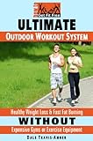Image de Ultimate Outdoor Workout System: Healthy Weight Loss & Fast Fat Burning Without Expensive Gyms or Exercise Equipment (How To Get Fit Free Book 1) (Eng