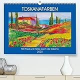  Toskanafarben - Mit Pinsel und Farbe durch die Toskana(Premium, hochwertiger DIN A2 Wandkalender 2020, Kunstdruck in Hochglanz): Ein Kunstkalender mit ... (Monatskalender, 14 Seiten ) (CALVENDO Orte)