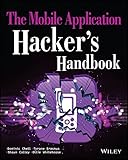 The Mobile Application Hacker's Handbook (English Edition) by