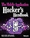 The Mobile Application Hacker's Handbook (English Edition) by