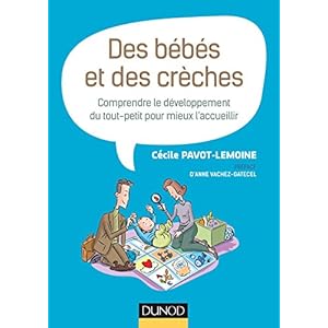 Des bébés et des crèches - Comprendre le développement du tout-petit pour mieux l'accueillir Livre en Ligne Des bébés et des crèches - Comprendre le développement du tout-petit pour mieux l'accueillir Livre en Ligne - Telecharger Ebook