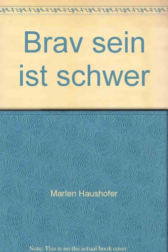Brav sein ist schwer
