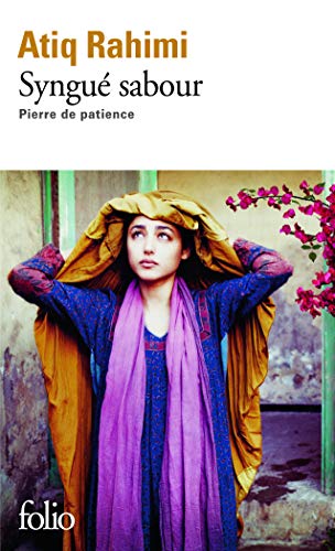 Syngué sabour : Pierre de patience - Prix Goncourt 2008 Syngué sabour : Pierre de patience - Prix Goncourt 2008
