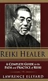 Image de Reiki Healer: A Complete Guide to the Path and Practice of Reiki