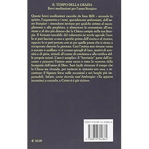 Il tempo della grazia. Brevi meditazioni per l'anno liturgico